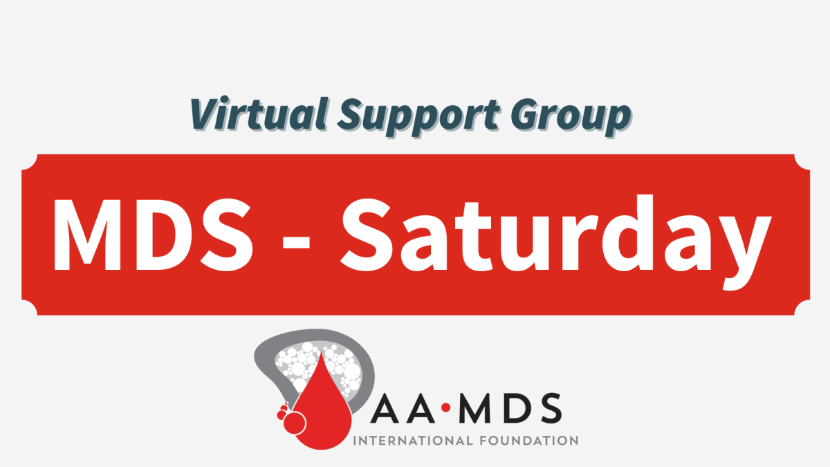 MDS Virtual Support Group Saturdays 2024 June Aplastic Anemia and